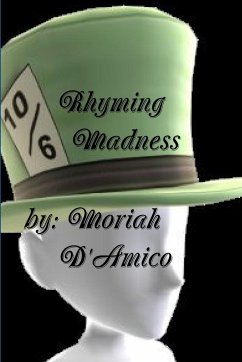 Rhyming Madness - D'Amico, Moriah