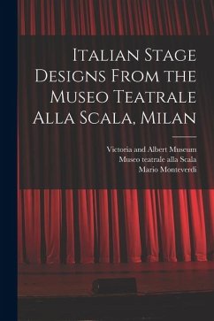 Italian Stage Designs From the Museo Teatrale Alla Scala, Milan - Monteverdi, Mario