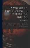 A Voyage To Cochinchina, In The Years 1792 And 1793