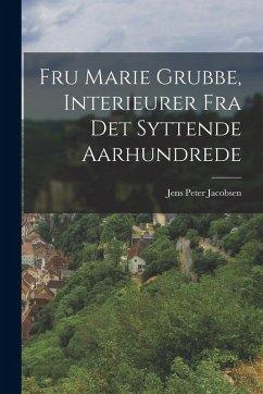 Cover Fru Marie Grubbe, Interieurer Fra Det Syttende Aarhundrede