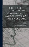 Records of the Governor and Company of the Massachusetts Bay in New England; Volume 5 Records of the Governor and Company of the Massachusetts Bay in New England; Volume 5