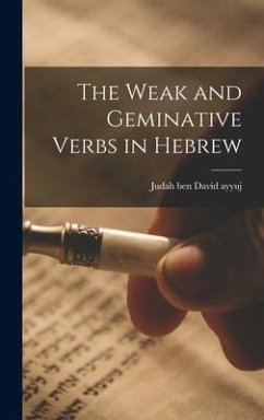 The Weak and Geminative Verbs in Hebrew - Ayyuj, Judah Ben David