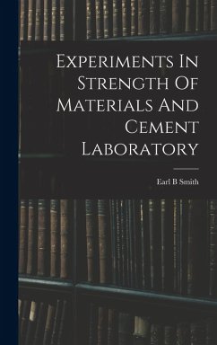 Experiments In Strength Of Materials And Cement Laboratory - B, Smith Earl