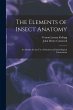 The Elements of Insect Anatomy: An... - Bild 1