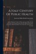 A Half Century Of Public Health:... - Bild 1