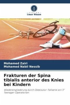 Frakturen der Spina tibialis anterior des Knies bei Kindern - Zairi, Mohamed;Nessib, Mohamed Nabil