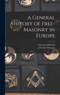 Cover A General History of Free-masonry in Europe