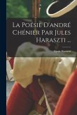 La Poésie D'andré Chénier Par Jules Haraszti ...