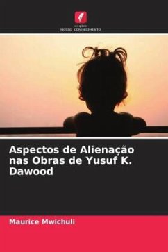 Aspectos de Alienação nas Obras de Yusuf K. Dawood - Mwichuli, Maurice