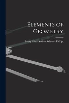 Elements of Geometry - Wheeler Phillips, Irving Fisher Andrew