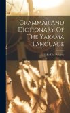 Grammar And Dictionary Of The Yakama Language
