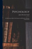Psychology: An Introductory Study of the Structure and Function of Human Consciousness