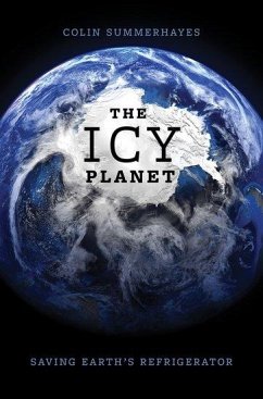 The Icy Planet - Summerhayes, Colin (Emeritus Associate, Scott Polar Research Institu