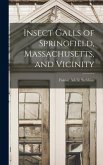 Insect Galls of Springfield, Massachusetts, and Vicinity Insect Galls of Springfield, Massachusetts, and Vicinity