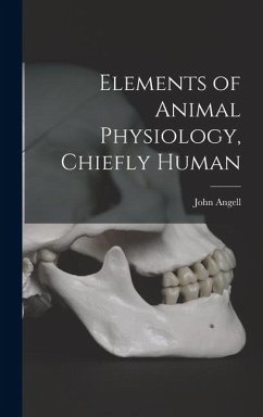 Cover Elements of Animal Physiology, Chiefly Human