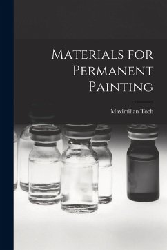 Materials for Permanent Painting - Toch, Maximilian Materials for Permanent Painting - Toch, Maximilian