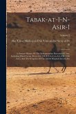 Tabak-at-i-n-asir-i: A General History Of The Muhammadan Dynasties Of Asia, Including Hind-ust-an, From A.h. 194 (810 A.d.), to A.h. 658 (1
