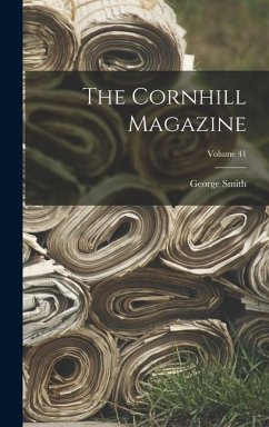 The Cornhill Magazine; Volume 41 - Smith, George