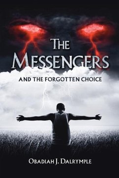 The Messengers and the Forgotten Choice - Dalrymple, Obadiah J.