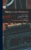 Meals on Wheels; a Cook Book for Trailers and Kitchenettes