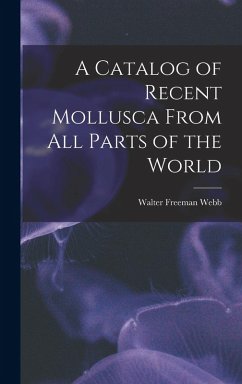 Cover A Catalog of Recent Mollusca From All Parts of the World