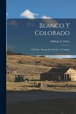 Blanco y Colorado; old Days Among the Gauchos of Uruguay