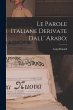Le parole italiane derivate dall' arabo; - Bild 1