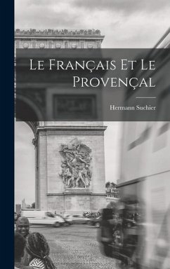 Le Français Et Le Provençal - Suchier, Hermann