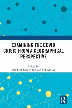 Examining the COVID Crisis from a Geographical Perspective