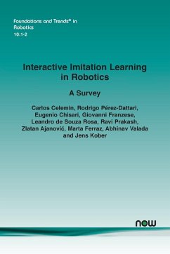 Interactive Imitation Learning in Robotics - Celemin, Carlos; Pérez-Dattari, Rodrigo; Chisari, Eugenio
