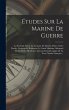 Études Sur La Marine De Guerre: La... - Bild 1
