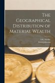 The Geographical Distribution of Material Wealth