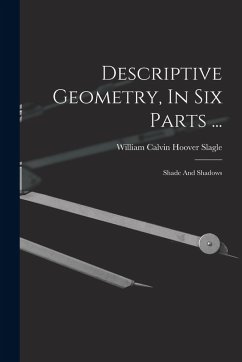 Cover Descriptive Geometry, In Six Parts ...: Shade And Shadows