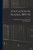 Education In Alaska, 1891-92