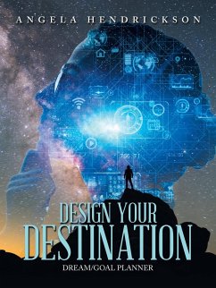 Design Your Destination - Hendrickson, Angela