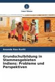 Grundschulbildung in Stammesgebieten Indiens: Probleme und Perspektiven