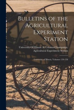 Cover Bulletins of the Agricultural Experiment Station: University of Illinois, Volumes 139-158