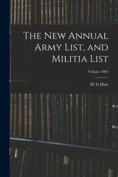 The new Annual Army List, and Militia List; Volume 1861 - G, Hart H.