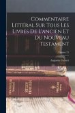 Commentaire Littéral Sur Tous Les Livres De L'ancien Et Du Nouveau Testament; Volume 21