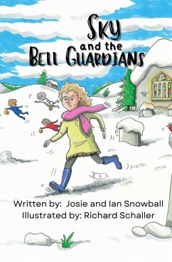 Sky and the Bell Guardians - Snowball, Josie; Snowball, Ian