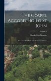 The Gospel According To St John: The Greek Text With Introduction And Notes; Volume 2