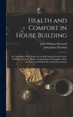 Health and Comfort in House Building - Drysdale, John James; Hayward, John Williams