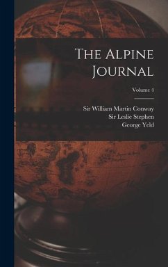 The Alpine Journal; Volume 4 - Stephen, Leslie