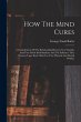 How The Mind Cures: A Consideration Of... - Bild 1