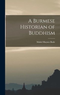 A Burmese Historian of Buddhism - Haynes, Bode Mabel