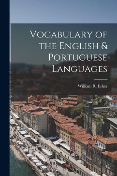 Vocabulary of the English & Portuguese Languages - Esher, William R.
