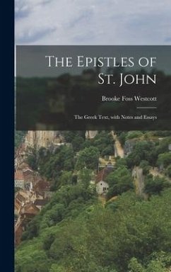 The Epistles of St. John - Westcott, Brooke Foss