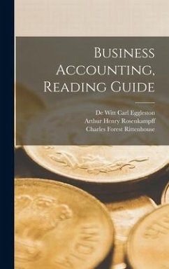 Business Accounting, Reading Guide - Rittenhouse, Charles Forest; Eggleston, De Witt Carl; Greeley, Harold Dudley