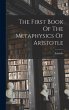 The First Book Of The Metaphysics Of... - Bild 1