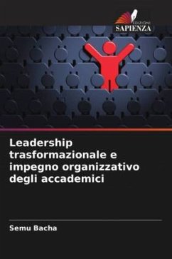 Leadership trasformazionale e impegno organizzativo degli accademici - Bacha, Semu